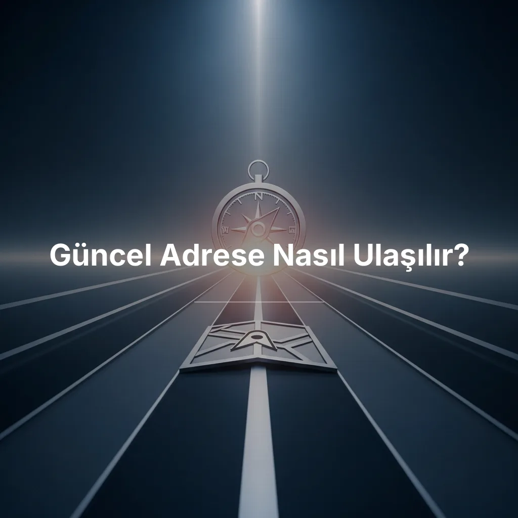 Güncel Adrese Nasıl Ulaşılır?